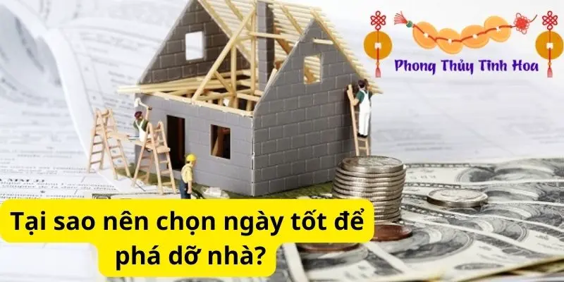 Tại sao nên chọn ngày tốt để phá dỡ nhà?