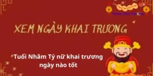 Tuổi Nhâm Tý nữ khai trương ngày nào tốt?